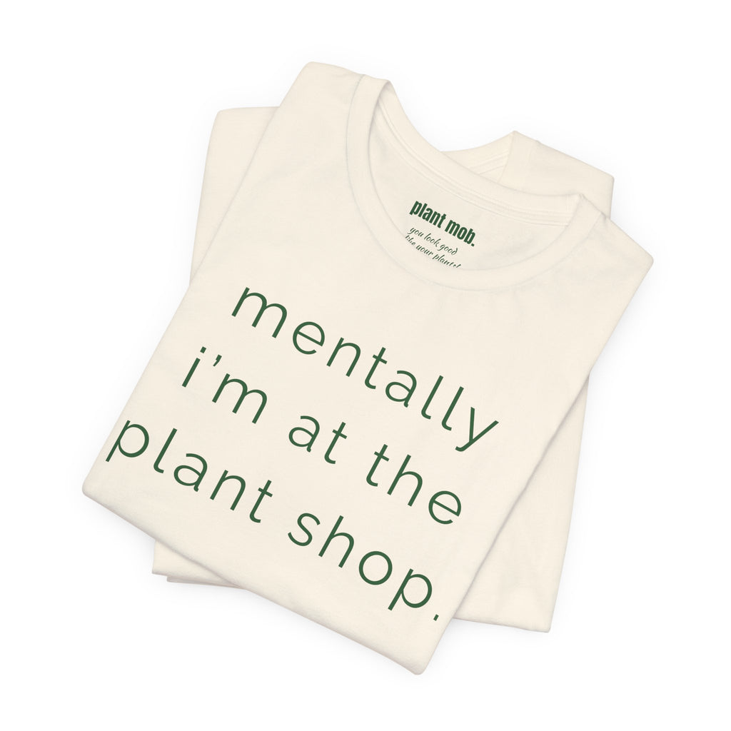 mentally i'm at the plant shop.