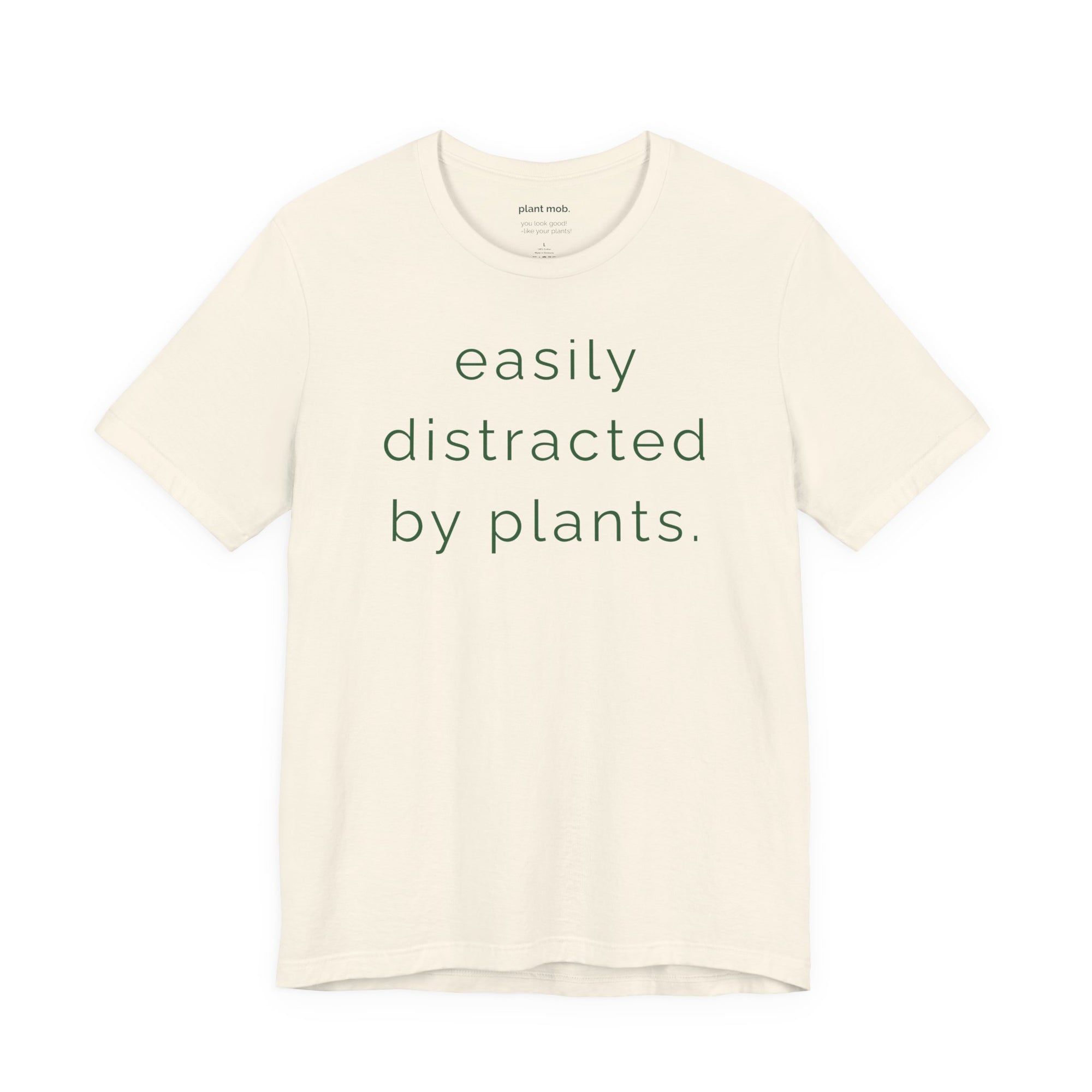 easily distracted by plants.